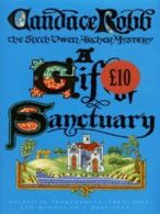 An Owen Archer mystery: A gift of sanctuary by Candace M Robb (Hardback)