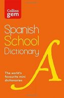 Collins Gem Spanish School Dictionary: Trusted support for learning, in a mini-f