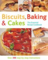 The essential recipe cookbook series: Biscuits, baking & cakes: the essential