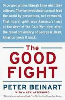 The Good Fight: Why Liberals---And Only Liberal. Beinart<|