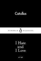 I Hate and I Love (Little Black Classics) | Catullus | Book