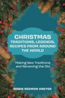 Christmas Traditions, Legends, Recipes from Aro. Dreyer, Redmon.#