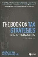 The Book on Tax Strategies for the Savvy Real E. Han, MacFarland<|