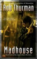 Cal Leandros: Madhouse by Rob Thurman (Paperback) softback)