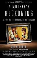 A Mother's Reckoning: Living in the Aftermath of Tragedy... | Book