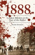 1888: London murders in the year of the Ripper by Peter Stubley (Paperback)