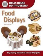 Food Displays: Step-by-step Instructions for 40 Pro... | Book