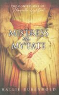 The confessions of Henrietta Lightfoot: Mistress of my fate by Hallie Rubenhold