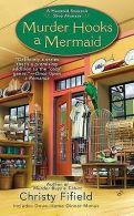 A Haunted souvenir shop mystery: Murder hooks a mermaid by Christy Fifield