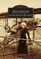 Aviation in Hampton Roads. Evans-Hylton, Patrick 9780738518206 Free Shipping<|