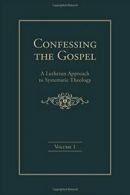 Confessing the Gospel: A Lutheran Approach to S. Various<|