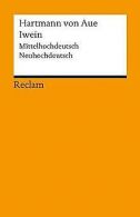 Iwein: Mittelhochdeutsch/Neuhochdeutsch | Hartmann |... | Book