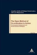 Work & society: The open method of co-ordination in action: the European