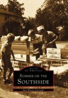 Summer on the South Side (Images of America). Yarsinske 9780738568973 New<|