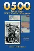 0500 Letters from a WW II Combat Infantryman. Gilbertson, Verdi 9781504959322.*=