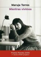 Mientras Vivimos By Maruja Torres. 9789504906919