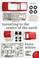 Tunneling to the Center of the Earth: Stories (P.S.). Wilson 9780061579028<|