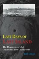 Last Days of Last Island: The Hurricane of 1856. Dixon<|