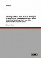 "Writing in White Ink" - Textual strategies of . Ruf, Bojana.#*=