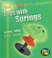 How do they work?: Toys with springs by Wendy Sadler (Paperback)