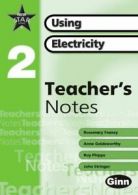 STAR SCIENCE NEW EDITION: New Star Science Yr2/P3: Using Electricity Teachers