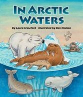 In Arctic Waters (Arbordale Collection) By Laura Crawford