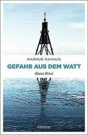 Gefahr aus dem Watt: Küsten Krimi | Rahaus, Markus | Book