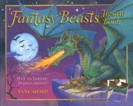 Fantasy Beasts Jigsaw Book by Anne Sharp (Novelty book)