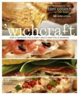 'wichcraft: craft a sandwich into a meal--and a meal into a sandwich by Tom