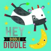 Hey Diddle Diddle by Dawn Machelle (Board book)