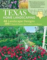 Texas, Including Oklahoma (Home Landscaping). Grant, Holmes 9781580115131 New<|