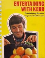 Entertaining with Kerr (The Galloping Gourmet), Kerr, Graham, IS