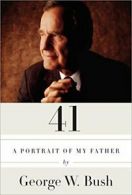 41: A Portrait of My Father.by Bush New 9780553447781 Fast Free Shipping<|
