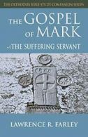 Gospel of Mark: The Suffering Servant. Farley, R 9781888212549 Free Shipping.#