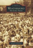 Weatherford: The Early Years (Images of America. McClurkin, Bartoli<|