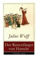 Der Rattenfnger Von Hameln (Vollstndige Ausgabe) by Julius Wolff (Paperback)