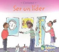 Mayer, Cassie : Ser un Lider/ Being a Leader (Civismo/ C