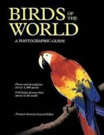 Birds of the world: a photographic guide by Andrew Gosler (Hardback) Great Value