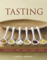 Tasting: savouring, appreciating and sharing your favourite tastes by Dina