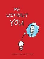 Me Without You | Swerling, Lisa, Lazar, Ralph | Book