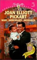 Silhouette special edition.: Man, mercenary, monarch by Joan Elliott Pickart