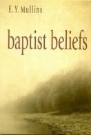 Baptist Beliefs.by Mullins, Y. New 9780817015695 Fast Free Shipping<|