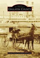 Gallatin County (Images of America (Arcadia Pub. Sartwell, Riesenberg<|