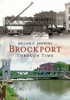 Brockport Through Time (America Through Time). Andrews 9781635000054 New<|