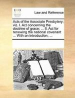 Acts of the Associate Presbytery; viz. I. Act c. Contributors, Notes.#*=