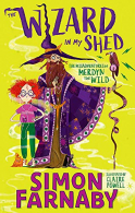 The Wizard In My Shed: The Misadventures of Merdyn the Wild,