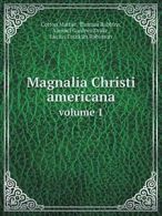 Magnalia Christi americana; or, The ecclesiasti. Mather, C..#*=