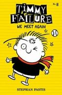 Timmy Failure: We Meet Again.by Pastis New 9780763673758 Fast Free Shipping<|