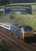 Britain's Railways - Then and Now: LNER DVD (2010) cert E