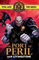 Fighting Fantasy: The Port of Peril, Livingstone, Ian, ISBN 9781